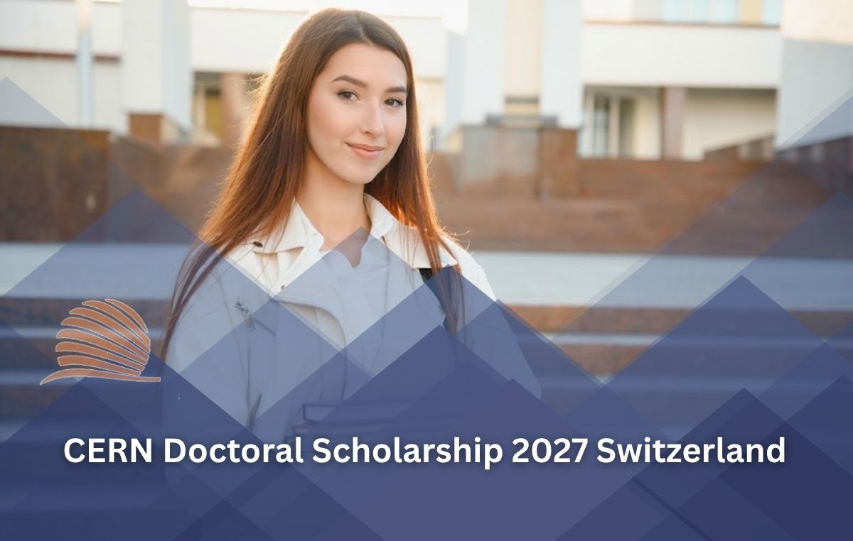 CERN Doctoral Scholarship 2027 in Switzerland | Fully Funded